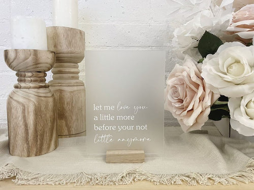 "Let Me Love You" Acrylic Quote Plaque